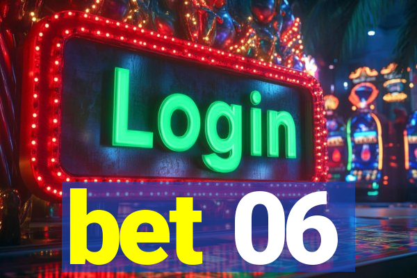bet 06